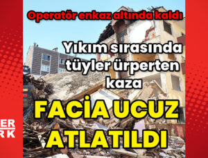 Küçükçekmece’de yıkım sırasında bina bölümü operatörün üzerine devrildi