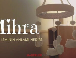 Mihra isminin anlamı nedir? Mihra ismi Kuran’da geçiyor mu? Mihra ne demek?