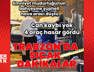 Trabzon Arsin’de emniyet bahçesine düşen cisim 4 araca zarar verdi